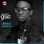 You Are All That Matters MP3 Download - It’s SunYAY, and while we ought to find comfort, here’s: All That Matters by Minister GUC.