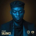 Pompi Silence MP3 Download - It’s ThurSLAY, and while we ought to find comfort: "Silence by Pompi" is a great song to add to your playlist.