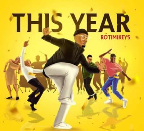 Na Me Get This Year MP3 Download Audio - Rotimikeys' long-awaited studio song "Na Me Get This Year" has finally been published.