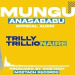 Mungu Ana Sababu MP3 Download - It’s FriYAY, and while we ought to find comfort, here’s: Mungu Anasababu by Trilly Trillionaire.