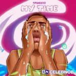 YsMahnraster My Time MP3 Download - Nigerian rookie artist, Ysmahnraster, has put out a new, amazing audio song entitled "My Time."