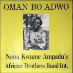 Nana Ampadu Oman Bo Adwo MP3 Download - It’s MonYAY, and while we ought to find comfort, here’s: Oman Bo Adwo by Nana Ampadu MP3 Audio.