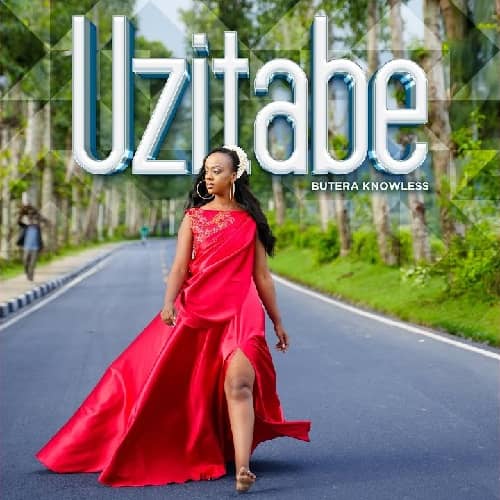 Uzitabe by Butera Knowless MP3 Download - Surfacing as an impressive new work effort from Butera Knowless, she delivers “Uzitabe.”