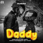 Daddy by Kusah MP3 Download - Kusah who comes from Tanzania's thriving Bongo Flava music industry, just released a new song, "Daddy."