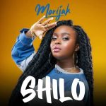 Shilo by Morijah MP3 Download - Morijah makes a ripple effect in the genre of music with a new trip on “Shilo,” the most frightening musical cruise.