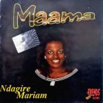 Maama by Mariam Ndagire MP3 Download - Although we should be finding solace, we’d rather reminisce about the past with your favorite song.