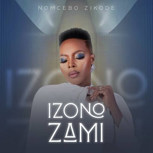 Nomcebo Zikode iZono Zami MP3 Download - Through “iZono Zami,” Nomcebo Zikode delves into themes of redemption, forgiveness and self-reflection.