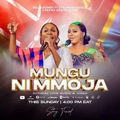 Mungu Ni Mmoja by Bella Kombo MP3 Download - A new song is making waves in the gospel music scene, as melody and religion come together.