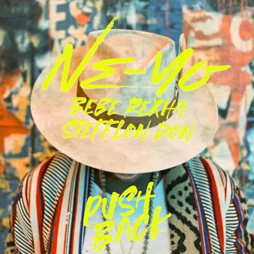 Push Back by Ne-Yo ft Bebe Rexha and Stefflon Don MP3 Download - Beyond its irresistible groove, "Push Back Lyrics" carries a message of...