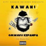 Kawani by Omwavu Kipampa MP3 Download - Drawing inspiration from Shenseea's hit debut "Hit and Run," "Kawani" promises to be a game-changer.