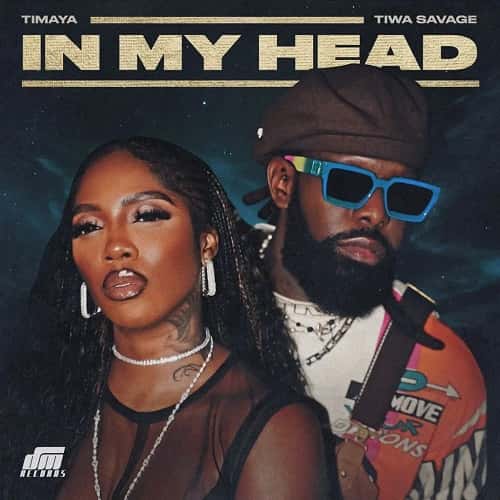 In My Head by Timaya ft Tiwa Savage MP3 Download - Timaya and Tiwa Savage, have joined forces to create a mesmerizing new song.