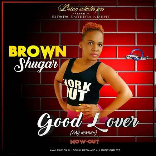 I Love My Mwami by Brown Sugar MP3 Download - Discovering "Good Lover (I Love my Mwami)" by Brown Shugar: A Celebration of Ugandan Love.