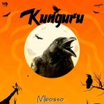 Kunguru by Mbosso MP3 Download Lyrics - Mbosso steps up his game as he blesses the Tanzanian music scene with with another new hit song.
