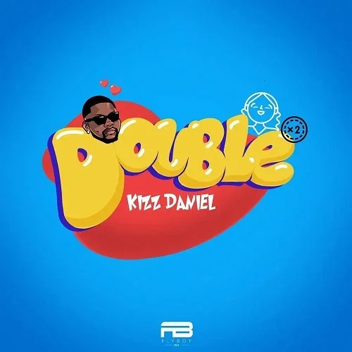 Cover art for "Double" by Kizz Daniel, featuring cartoon-style text and a character illustration on a blue background.