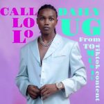 Call Lo Lo by Daily UG MP3 Download Audio - It’s WedneSLAY, and while we ought to find comfort, here is your fave: Daily UG Call Lo Lo MP3 Download Lyrics.