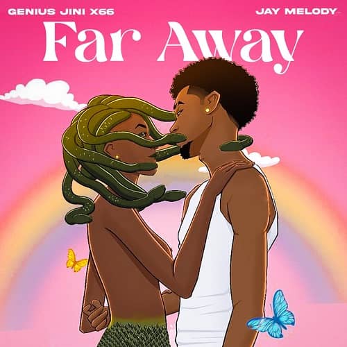 Far Away by Jay Melody MP3 Download Audio - It’s TueSLAY, and here is your fave: Geniusjini X66 ft. Jay Melody Far Away MP3 Download Lyrics.
