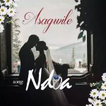 Ndoa by Asagwile MP3 Download Lyrics - Proverbs 18:22, which eloquently states, "Whoso findeth a wife findeth a good thing, and obtaineth favour of the LORD,"