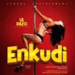 Enkudi by Lil Pazo MP3 Download Audio Lyrics - Lil Pazo Lunabe Music makes a ripple effect in the genre of music with a new trip on “Enkudi”