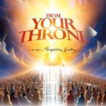 From Your Throne by Theophilus MP3 Download Audio - There is a river, the streams whereof shall make glad the city of God, the holy place of the tabernacles of the most High. (Psalm 46:4)