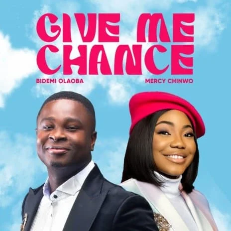 Give Me Chance by Mercy Chinwo MP3 Download Audio - Bidemi Olaoba releases another anthem of grace and gratitude titled “Give Me Chance” featuring celebrated gospel artist Mercy Chinwo