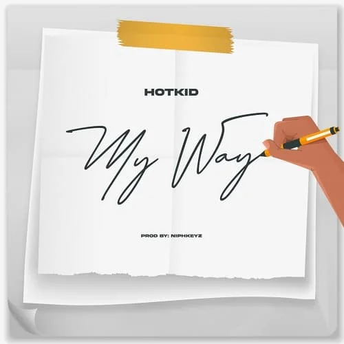 My Way by Hotkid MP3 Download Audio & Lyrics - It’s MonYAY, and here is your fave: Hotkid My Way MP3 Download Audio and Lyrics.