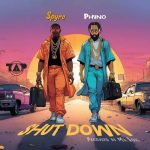 Shutdown by Spyro MP3 Download Audio - It’s ThurSLAY, and here is your fave: Spyro ft Phyno - Shutdown MP3 Download Lyrics