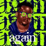 Again by Wande Coal MP3 Download (Audio & Lyrics) - It’s MonYAY, and here is your fave: Wande Coal Again MP3 Download Audio and Lyrics.