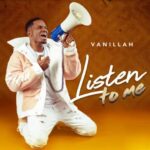 Nilimpenda Sana by Vanillah MP3 Download Audio and Lyrics: Discover the heartfelt track, a standout piece from his 2022 debut EP, "Listen To Me."