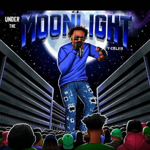 Y Celeb - Under The Moon Light MP3 Download