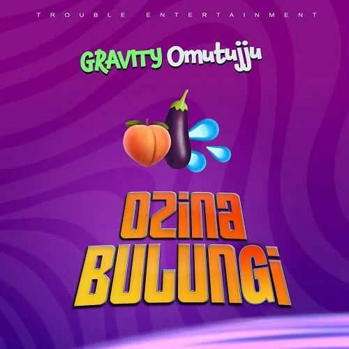 Ozina Bulungi by Gravity Omutujju MP3 Download Audio and Lyrics