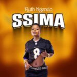 Ssima by Ruth Ngendo MP3 Download Audio and Lyrics