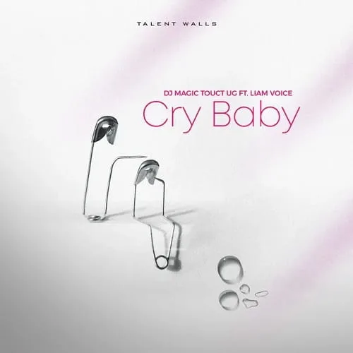 Cry Baby by Liam Voice MP3 Download, Audio, and Lyrics - DJ Magic Touch