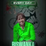 Everyday by Biswanka MP3 Download