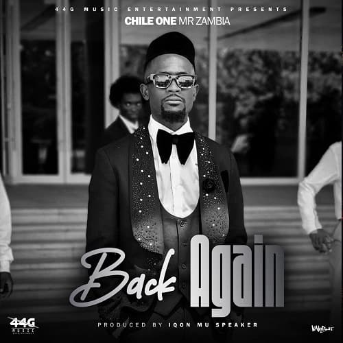 Chile One - Back Again MP3 Download - Aba Nsansa, Chile One. In 2024, Mr Zambia makes his debut with Iqon Beats, releasing "Back Again."