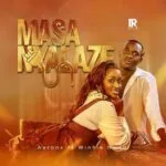 Masanyalaze by Aaronx ft. Winnie Nwagi MP3 Download (Audio and Lyrics) - Aaronx calls upon the star power of Winnie Nwagi to deliver “Masanyalaze”.