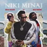 Nicki Minaji by Bruce Melodie ft. Blaq Diamond MP3 Download