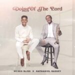 This Is The Doing Of The Lord MP3 Download – Song by Moses Bliss and Nathaniel Bassey. Released in 2025. Audio