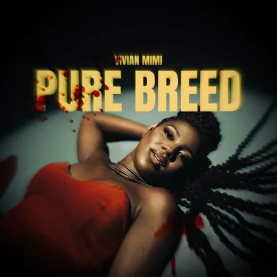 Vivian Mimi - Pure Breed MP3 Download Audio - Versatile Ugandan female singer, Vivian Mimi, has released a new single, "Pure Breed".