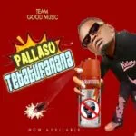Pallaso - Tebatufanana MP3 Download - Team Good Music's award-winning artist, Pallaso, returns with a new Dancehall single, "Tebatufanana".