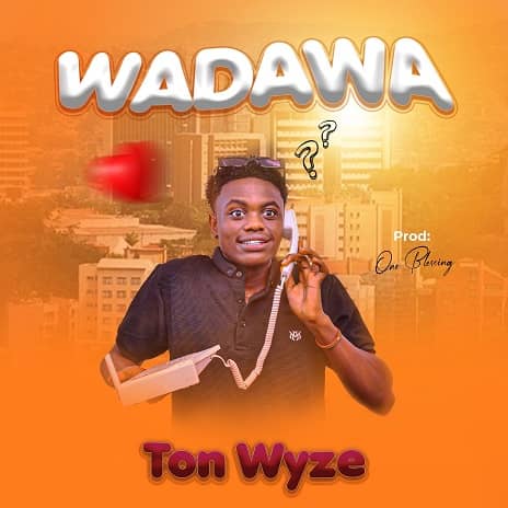 Wadawa by Ton Wyze MP3 Download Audio