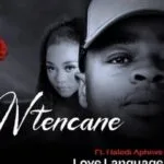 Ntencane Love Language MP3 Download Audio Ntencane ft. Naledi Aphiwe - Love Language MP3 Download Love Language by Ntencane ft. Naledi Aphiwe MP3 Download