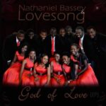 I Have No Other God But You MP3 Download Audio - Download Nathaniel Bassey - No Other God ft Lovesong MP3