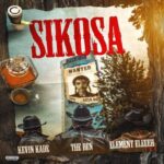 Sikosa by Element MP3 Download Audio | Element, Kevin Kade, The Ben - Sikosa MP3 Download