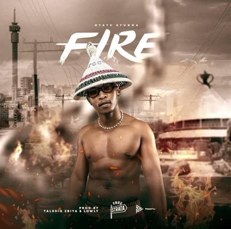 Fire by Ntate Stunna MP3 Download Audio | Ntate Stunna Fire MP3 Download