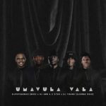 Umavula Vala MP3 Download Audio | Umavula Vala by DJ Pepe ft. KwaH NSG MP3 Download - DJ Arh & G Star & DJ Tharh [Sjongo-Boiz]