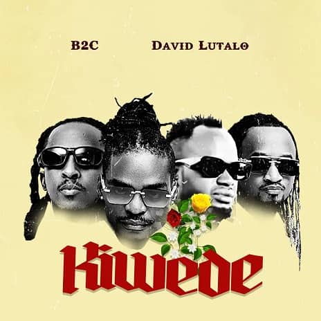 Kiwedde by B2C and David Lutalo MP3 Download Audio | B2C ft. David Lutalo – Kiwedde MP3 Download