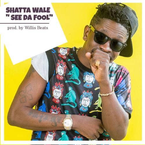 Shatta Wale - See Da Fool MP3 Download Audio | See Da Fool by Shatta Wale MP3 Download