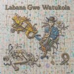 Labana Gwe Watukola Full Song MP3 Audio Download | Lubaale Wekika Tuli Tuti MP3 Download Audio | Labana Gwe Watukola Part Two MP3 Download – Kaliifa Sulaiman Lwanga.