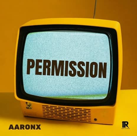 Permission by Aaronx MP3 Download Audio Aaronx - Permission MP3 Download Top 100 Songs In Uganda Now MP3 Download - Hottest Non Stop Ugandan Music MP3 Download - Trending Songs in Uganda - Top 10 Songs in Uganda Now - New Songs This Month in Uganda