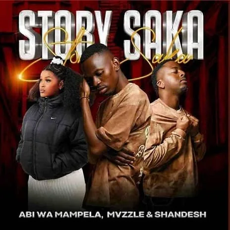 Story Saka Shandesh MP3 Download Audio Abi Wa Mampela, Mvzzle & Shandesh – Story Saka MP3 Download